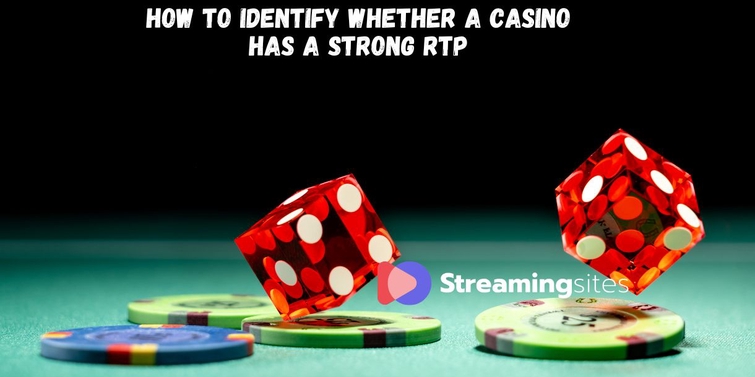 How to Identify Whether a Casino Has a Strong RTP