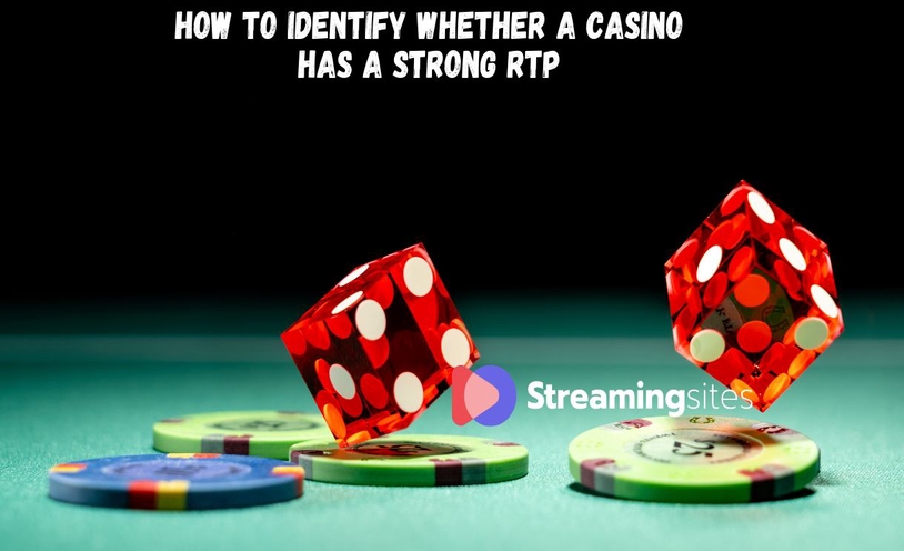 How to Identify Whether a Casino Has a Strong RTP