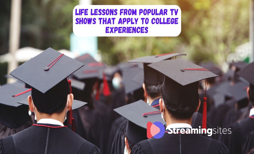 Life Lessons from Popular TV Shows That Apply to College Experiences